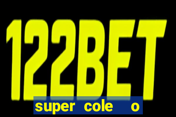 super cole  o 7784 jogos para pc download